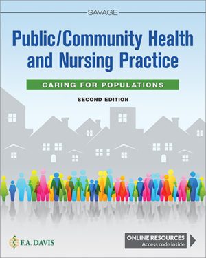 Public Community Health and Nursing Practice 2nd Edition Savage TEST BANK