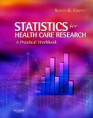 Statistics for Health Care Research 1st Edition Grove ANSWER KEY