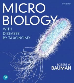 Microbiology with Diseases by Taxonomy 6th Edition Bauman TEST BANK