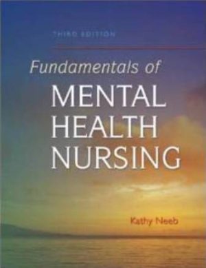 Fundamentals of Mental Health Nursing 3rd Edition Neeb TEST BANK