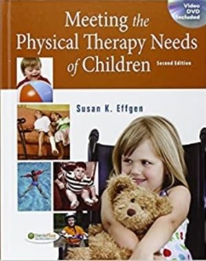 Meeting the Physical Therapy Needs of Children 2nd Edition Effgen TEST BANK