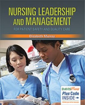 Nursing Leadership and Management 1st Edition Murray TEST BANK