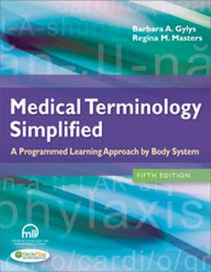 Medical Terminology Simplified 5th Edition Gylys TEST BANK