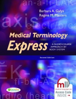 Medical Terminology Express 2nd Edition Gylys TEST BANK