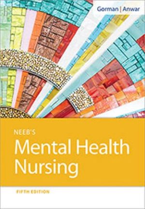 Mental Health Nursing 5th Edition Gorman TEST BANK