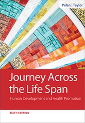 Journey Across the Life Span 6th Edition Polan TEST BANK