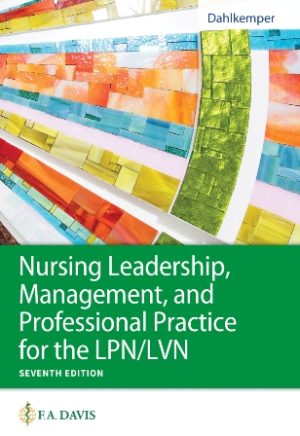 Nursing Leadership Management and Professional Practice for the LPN/LVN 7th Edition Dahlkemper TEST BANK